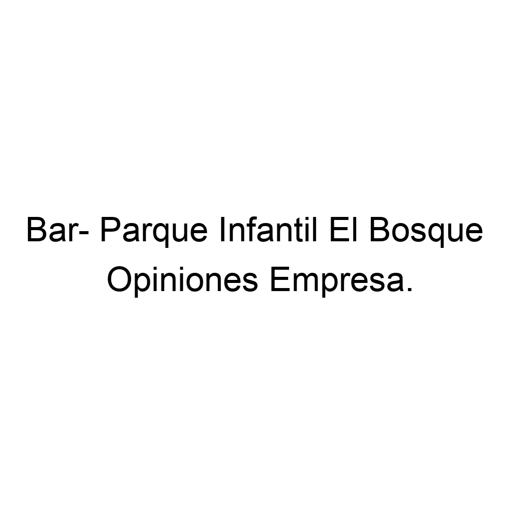 Opiniones Bar Parque Infantil El Bosque, Zaragoza 976959814