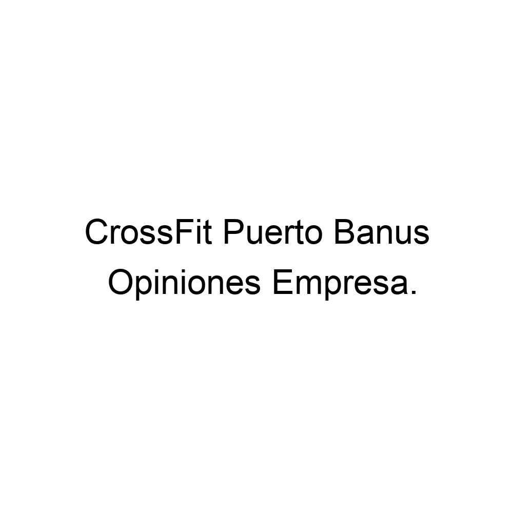 dividir Operación posible quemar Opiniones CrossFit Puerto Banus, Marbella ▷ 660690690
