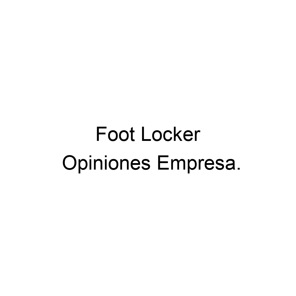 Opiniones Foot Locker, Madrid 910591437