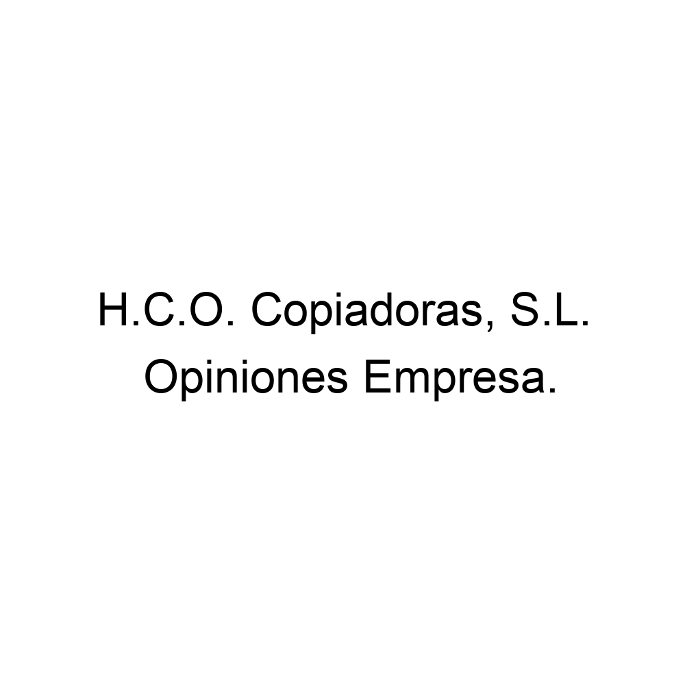 Opiniones H.C.O. Copiadoras, S.L. ▷ 928222193