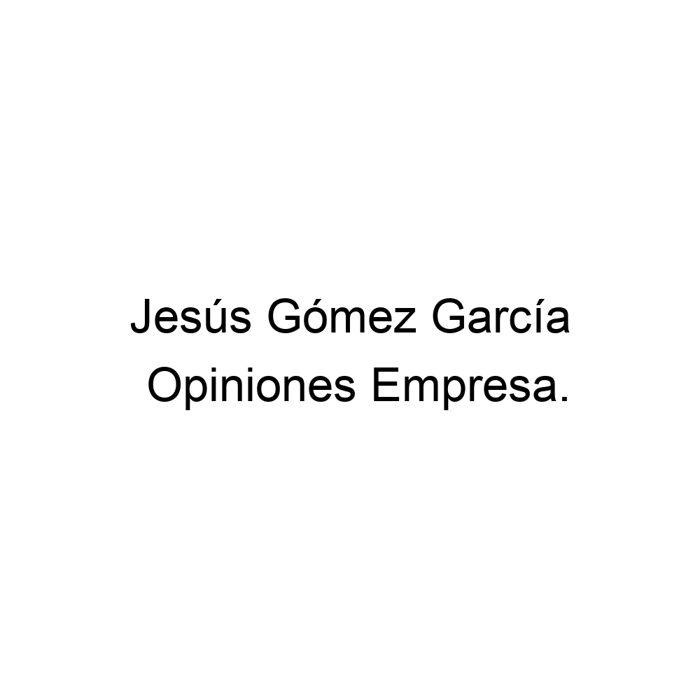 Opiniones Jesús Gómez García, Palma de Mallorca 971715614