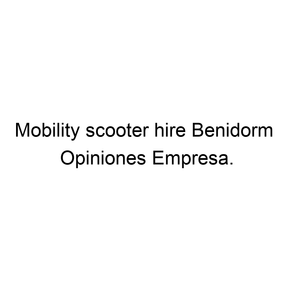 Opiniones Mobility scooter hire Benidorm, Bilbao 944100386