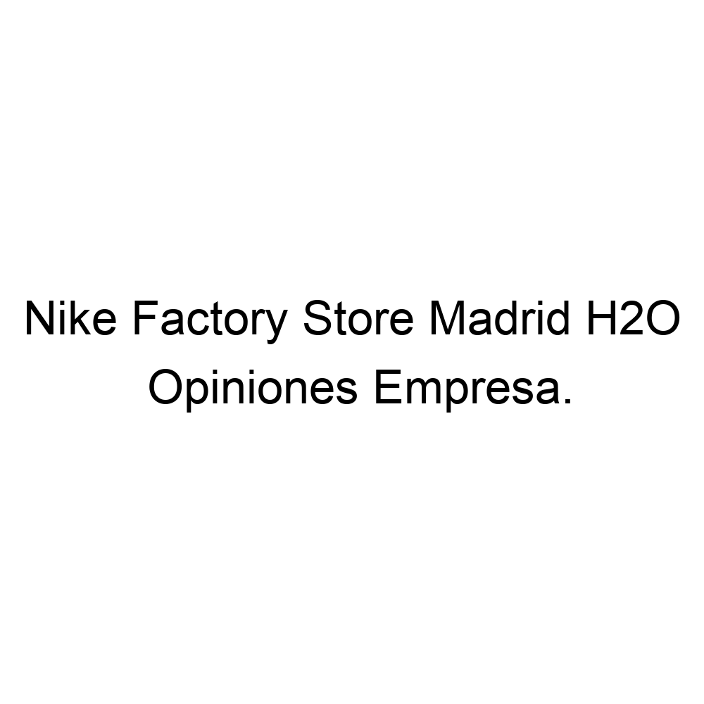 ▷ Nike Factory Store Madrid H2O, RIVAS VACIAMADRID