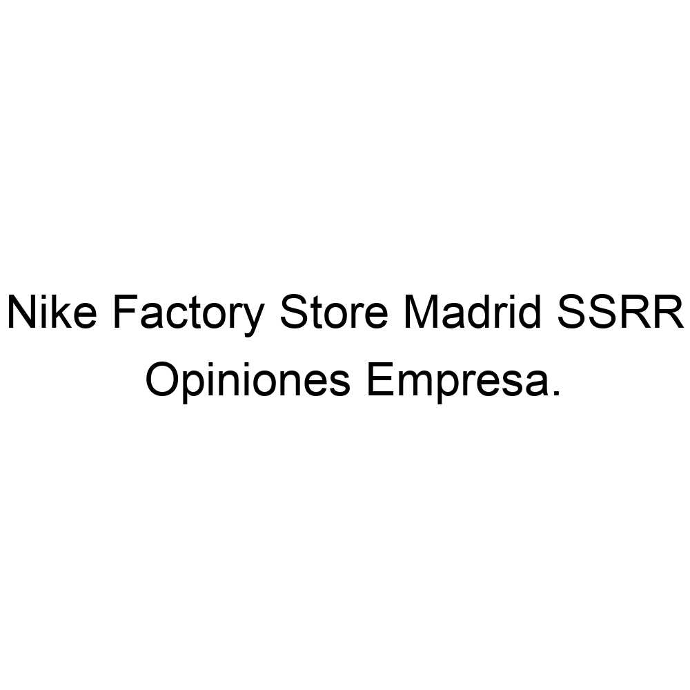 Opiniones Nike Factory Store SSRR, San Sebastián de los ▷ 916671751