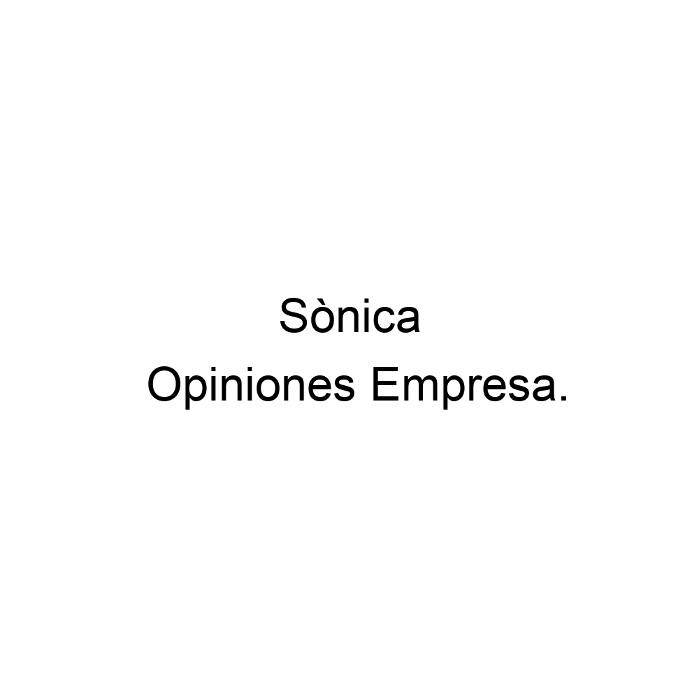 Opiniones Sònica, San Fructuoso de Bages 675977127